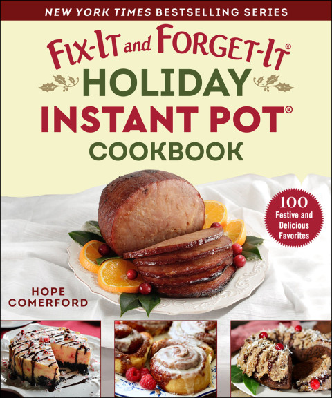 Fix-It and Forget-It Holiday Instant Pot Cookbook: 100 Festive and Delicious Favorites - FULL INSTANT DOWNLOAD | PDF DOCX EPUB
