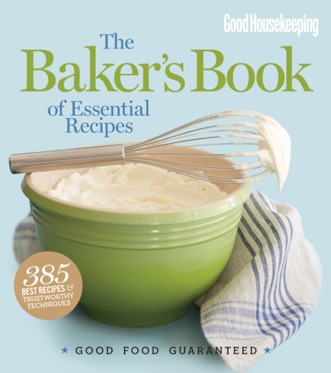 Good Housekeeping: The Baker's Book of Essential Recipes: Good Food Guaranteed - FULL INSTANT DOWNLOAD | PDF DOCX EPUB