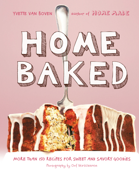 Home Baked: More Than 150 Recipes for Sweet and Savory Goodies - FULL INSTANT DOWNLOAD | PDF DOCX EPUB