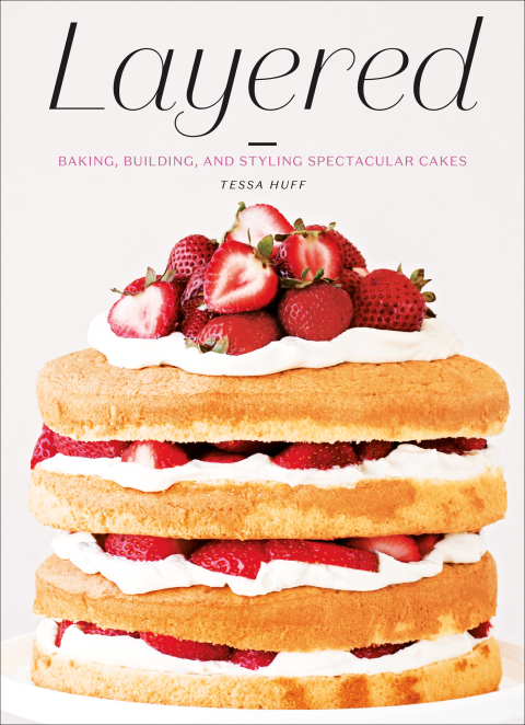 Layered: Baking, Building, and Styling Spectacular Cakes - FULL INSTANT DOWNLOAD | PDF DOCX EPUB