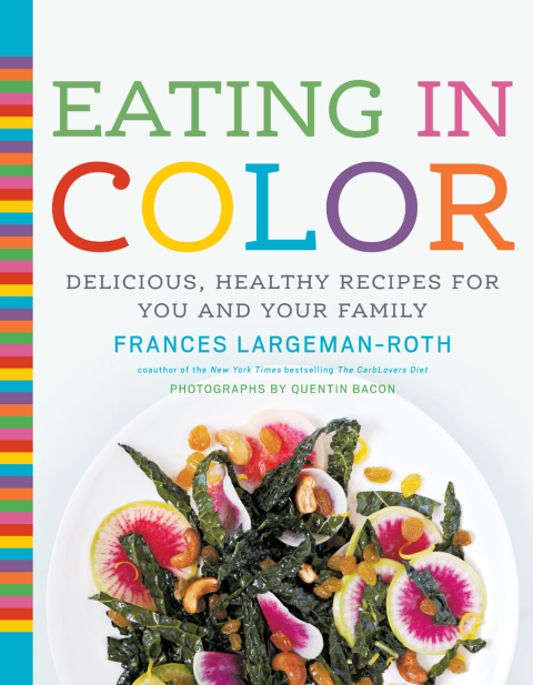 Eating in Color: Delicious, Healthy Recipes for You and Your Family - FULL INSTANT DOWNLOAD | PDF DOCX EPUB