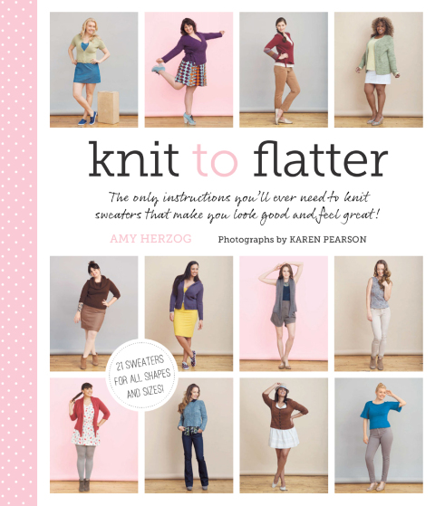 Knit to Flatter: The only instructions you'll ever need to knit sweaters that make you look good and feel great! - FULL INSTANT DOWNLOAD | PDF DOCX EPUB