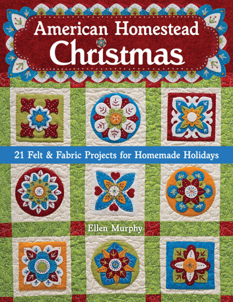 American Homestead Christmas: 21 Felt & Fabric Projects for Homemade Holidays - FULL INSTANT DOWNLOAD | PDF DOCX EPUB
