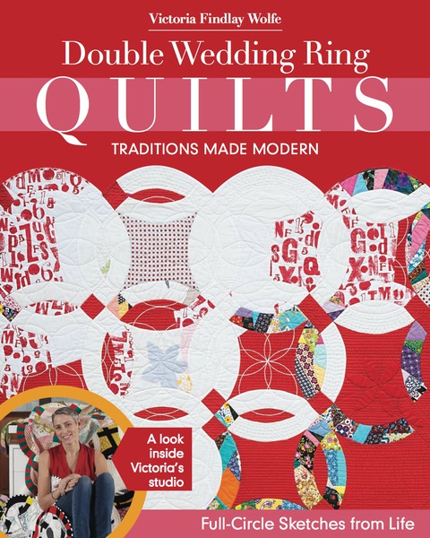 Double Wedding Ring Quilts—Traditions Made Modern: Full-Circle Sketches from Life - FULL INSTANT DOWNLOAD | PDF DOCX EPUB