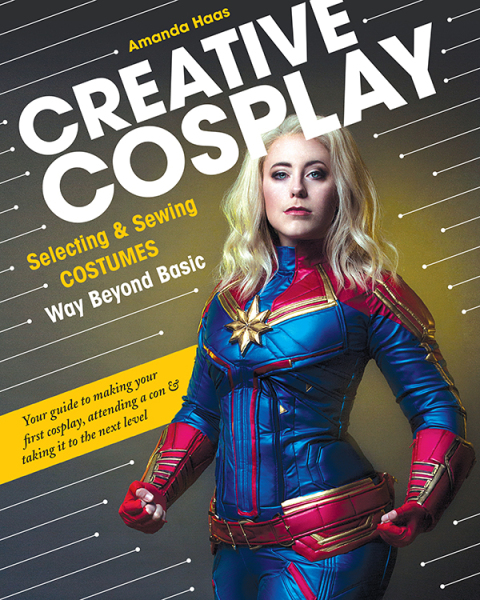 Creative Cosplay: Selecting & Sewing Costumes Way Beyond Basic - FULL INSTANT DOWNLOAD | PDF DOCX EPUB