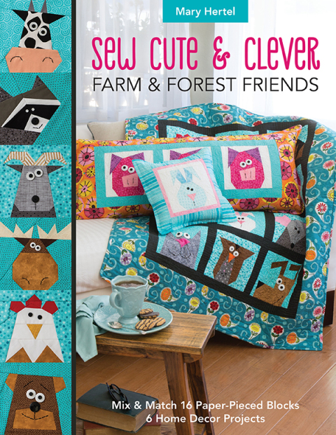 Sew Cute & Clever Farm & Forest Friends: Mix & Match 16 Paper-Pieced Blocks, 6 Home Decor Projects - FULL INSTANT DOWNLOAD | PDF DOCX EPUB