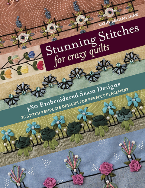 Stunning Stitches for Crazy Quilts: 480 Embroidered Seam Designs, 36 Stitch-Template Designs for Perfect Placement - FULL INSTANT DOWNLOAD | PDF DOCX EPUB