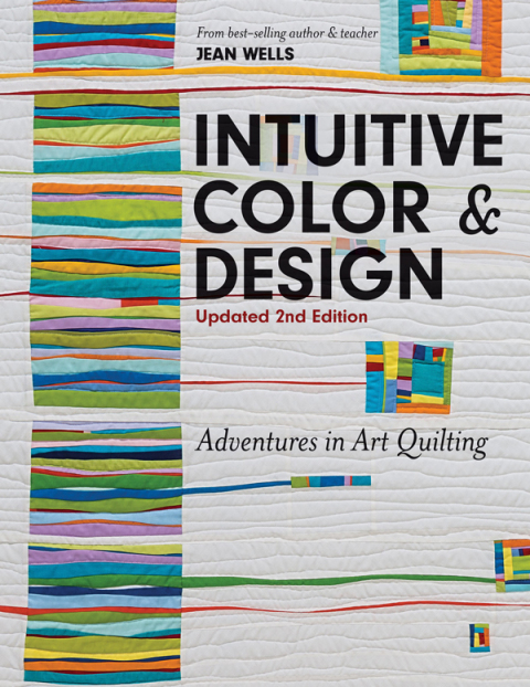 Intuitive Color & Design: Adventures in Art Quilting, 2nd Edition - FULL INSTANT DOWNLOAD | PDF DOCX EPUB