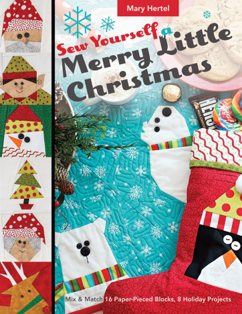 Sew Yourself a Merry Little Christmas: Mix & Match 16 Paper-Pieced Blocks, 8 Holiday Projects - FULL INSTANT DOWNLOAD | PDF DOCX EPUB