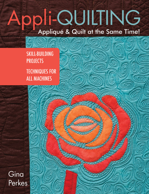 Appli-quilting - Appliqué & Quilt at the Same Time!: Skill-Building Projects - Techniques for All Machines - FULL INSTANT DOWNLOAD | PDF DOCX EPUB