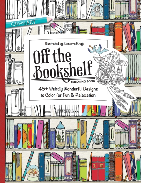 Off the Bookshelf Coloring Book: 45+ Weirdly Wonderful Designs to Color for Fun & Relaxation - FULL INSTANT DOWNLOAD | PDF DOCX EPUB