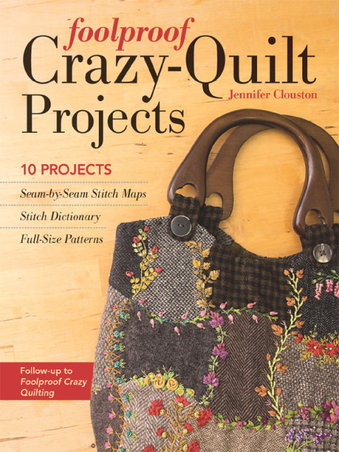 Foolproof Crazy-Quilt Projects: 10 Projects - FULL INSTANT DOWNLOAD | PDF DOCX EPUB