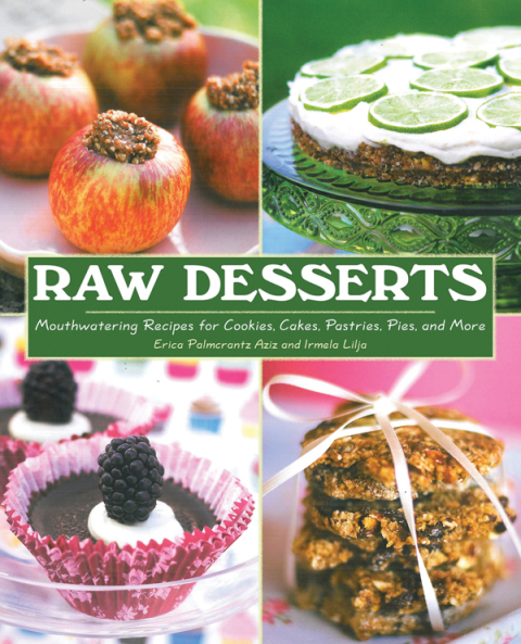 Raw Desserts: Mouthwatering Recipes for Cookies, Cakes, Pastries, Pies, and More - FULL INSTANT DOWNLOAD | PDF DOCX EPUB