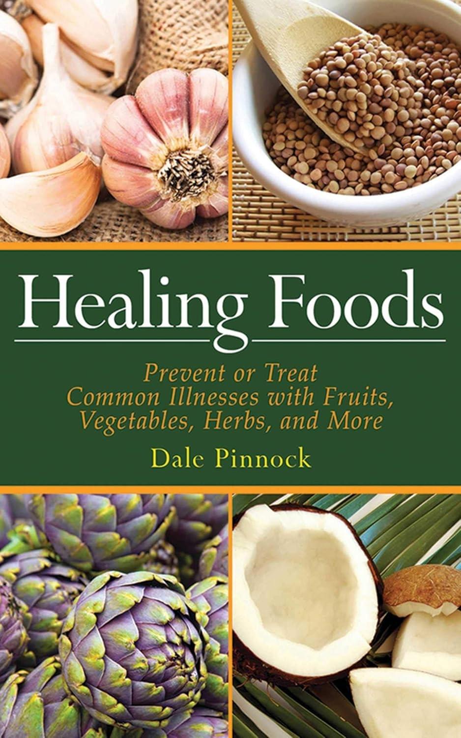 Healing Foods: Prevent and Treat Common Illnesses with Fruits, Vegetables, Herbs, and More - FULL INSTANT DOWNLOAD | PDF DOCX EPUB