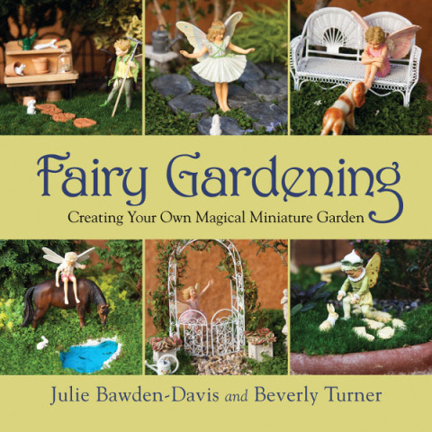 Fairy Gardening: Creating Your Own Magical Miniature Garden - FULL INSTANT DOWNLOAD | PDF DOCX EPUB
