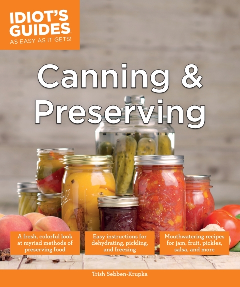 Canning and Preserving: A Fresh, Colorful Look at Myriad Methods of Preserving Food - FULL INSTANT DOWNLOAD | PDF DOCX EPUB