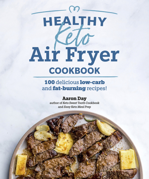 Healthy Keto Air Fryer Cookbook: 100 Delicious Low-Carb and Fat-Burning Recipes - FULL INSTANT DOWNLOAD | PDF DOCX EPUB