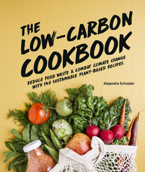 The Low-Carbon Cookbook & Action Plan: Reduce Food Waste and Combat Climate Change with 140 Sustainable Plant-Based - FULL INSTANT DOWNLOAD | PDF DOCX EPUB