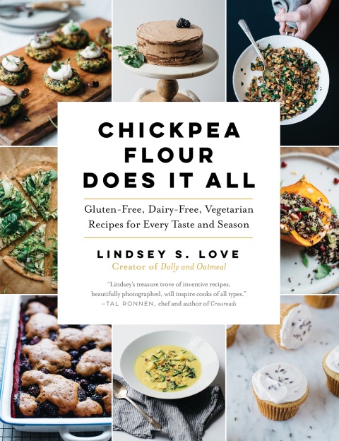 Chickpea Flour Does It All: Gluten-Free, Dairy-Free, Vegetarian Recipes for Every Taste and Season: Gluten-Free, Dairy-Free, Vegetarian Recipes for Every Taste and Season - FULL INSTANT DOWNLOAD | PDF DOCX EPUB