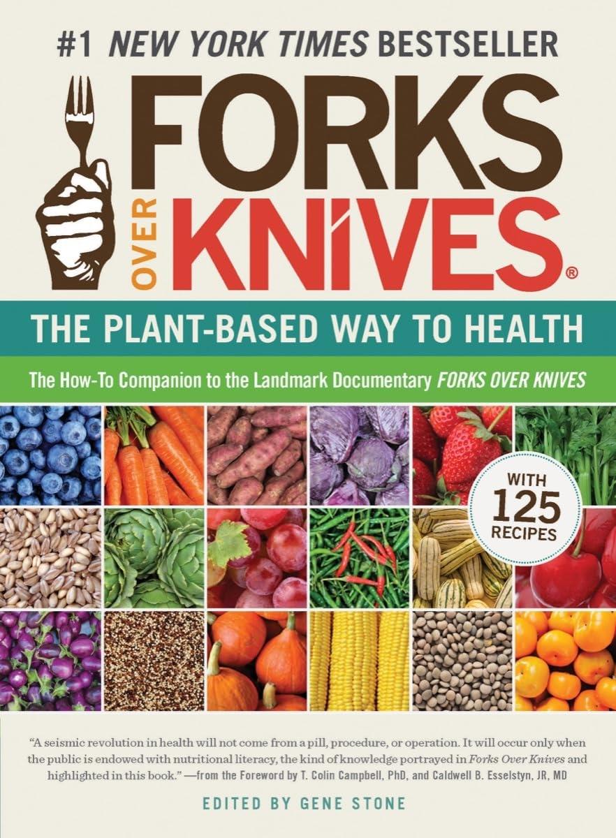 Forks Over Knives: The Plant-Based Way to Health (Forks Over Knives): The Plant-Based Way to Health. The #1 New York Times Bestseller - FULL INSTANT DOWNLOAD | PDF DOCX EPUB