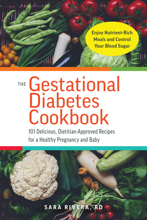 The Gestational Diabetes Cookbook: 101 Delicious, Dietitian-Approved Recipes for a Healthy Pregnancy and Baby - FULL INSTANT DOWNLOAD | PDF DOCX EPUB