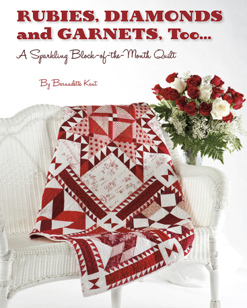 Rubies, Diamond and Garnets, Too ...: A Sparkling Block of the Month Quilt - FULL INSTANT DOWNLOAD | PDF DOCX EPUB