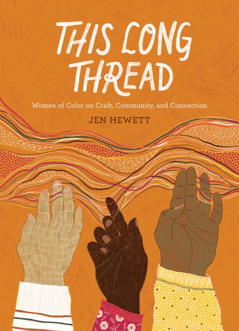 This Long Thread: Women of Color on Craft, Community, and Connection - FULL INSTANT DOWNLOAD | PDF DOCX EPUB