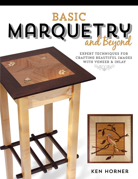 Basic Marquetry and Beyond: Expert Techniques for Crafting Beautiful Images with Veneer and Inlay - FULL INSTANT DOWNLOAD | PDF DOCX EPUB