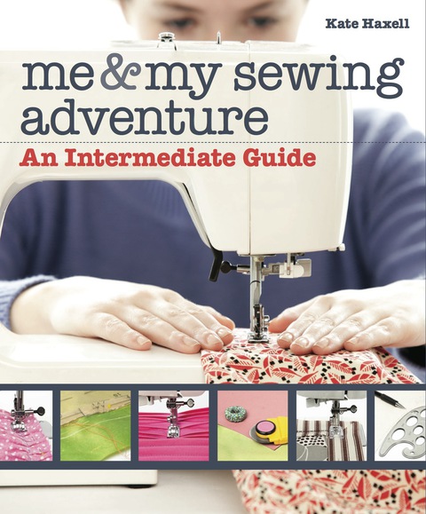 Me & My Sewing Adventure: An Intermediate Guide - FULL INSTANT DOWNLOAD | PDF DOCX EPUB