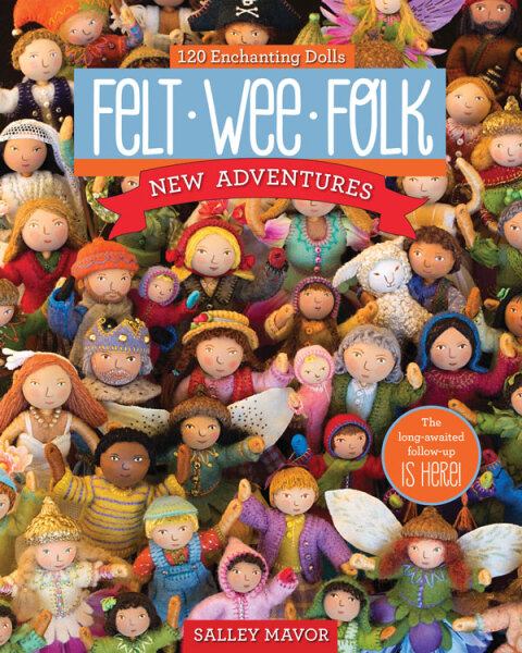 Felt Wee Folk: New Adventures: 120 Enchanting Dolls - FULL INSTANT DOWNLOAD | PDF DOCX EPUB