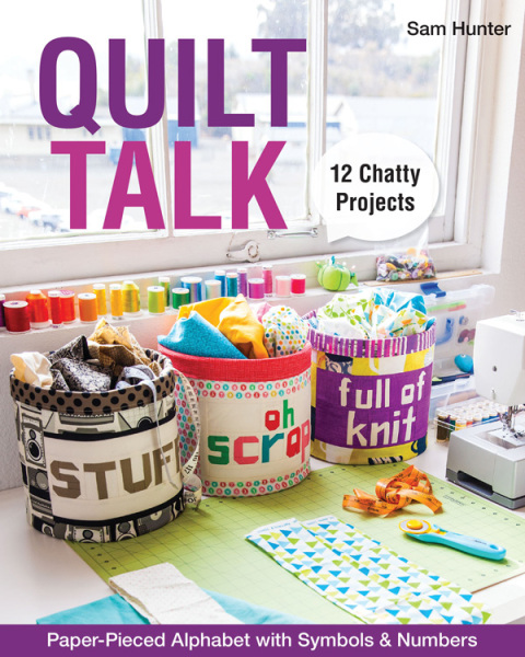 Quilt Talk: Paper-Pieced Alphabet with Symbols & Numbers • 12 Chatty Projects - FULL INSTANT DOWNLOAD | PDF DOCX EPUB