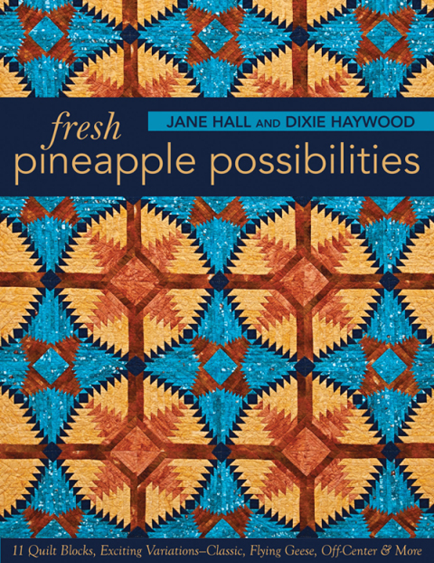 Fresh Pineapple Possibilities: 11 Quilt Blocks, Exciting Variations—Classic, Flying Geese, Off-Center & More - FULL INSTANT DOWNLOAD | PDF DOCX EPUB