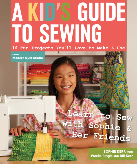 A Kid's Guide to Sewing: 16 Fun Projects You'll Love To Make & Use - FULL INSTANT DOWNLOAD | PDF DOCX EPUB