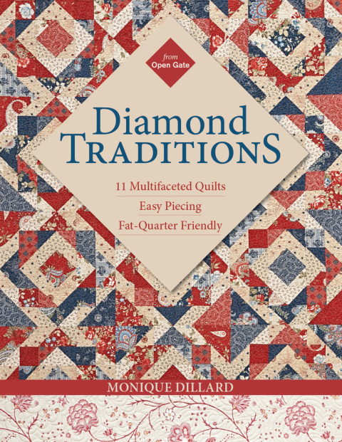Diamond Traditions: 11 Multifaceted Quilts • Easy Piecing • Fat-Quarter Friendly - FULL INSTANT DOWNLOAD | PDF DOCX EPUB
