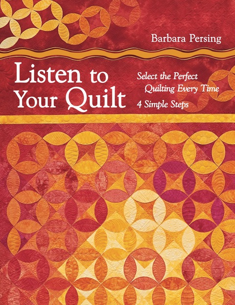 Listen to Your Quilt: Select the Perfect Quilting Every Time - 4 Simple Steps - FULL INSTANT DOWNLOAD | PDF DOCX EPUB