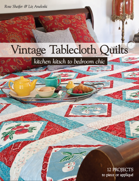 Vintage Tablecloth Quilts: Kitchen Kitsch to Bedroom Chic - FULL INSTANT DOWNLOAD | PDF DOCX EPUB