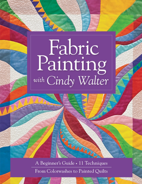 Fabric Painting with Cindy Walter: A Beginner's Guide - FULL INSTANT DOWNLOAD | PDF DOCX EPUB