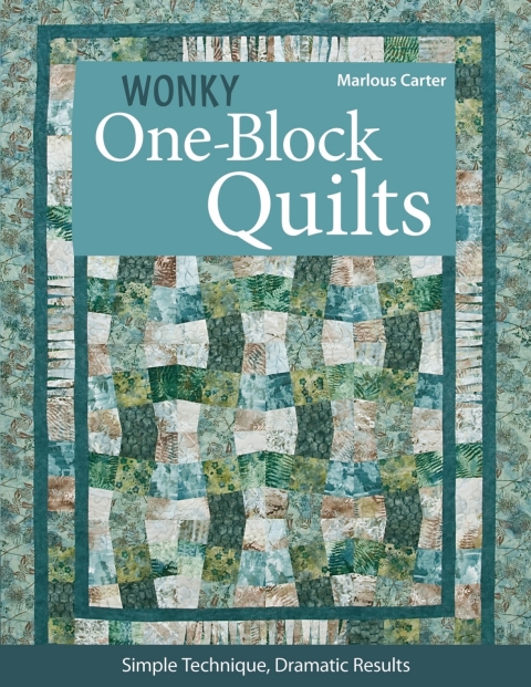 Wonky One-Block Quilts: Simple Techniques, Dramatic Results - FULL INSTANT DOWNLOAD | PDF DOCX EPUB