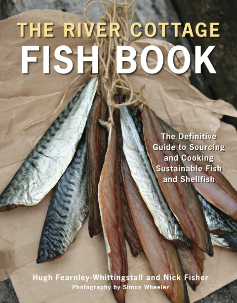The River Cottage Fish Book: The Definitive Guide to Sourcing and Cooking Sustainable Fish and Shellfish [A Cookbook] - FULL INSTANT DOWNLOAD | PDF DOCX EPUB