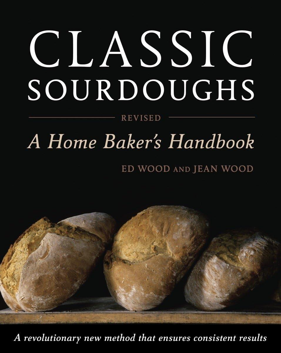 Classic Sourdoughs, Revised: A Home Baker's Handbook - FULL INSTANT DOWNLOAD | PDF DOCX EPUB