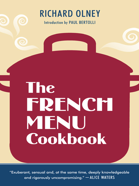 The French Menu Cookbook: The Food and Wine of France--Season by Delicious Season--in Beautifully Composed Menus for American Dining and Entertaining by an American Living in Paris... - FULL INSTANT DOWNLOAD | PDF DOCX EPUB