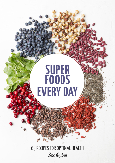 Super Foods Every Day: Recipes Using Kale, Blueberries, Chia Seeds, Cacao, and Other Ingredients that Promote Whole-Body Health [A Cookbook] - FULL INSTANT DOWNLOAD | PDF DOCX EPUB