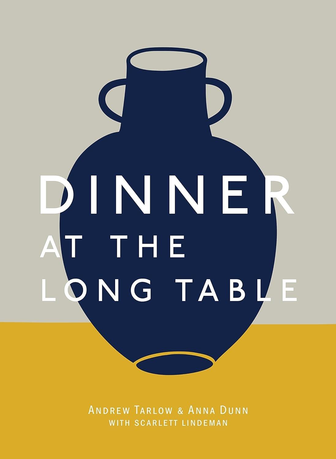 Dinner at the Long Table: [A Cookbook] - FULL INSTANT DOWNLOAD | PDF DOCX EPUB