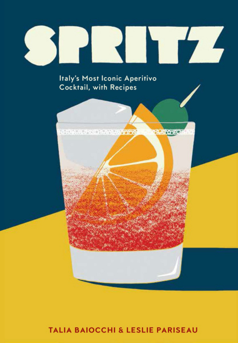 Spritz: Italy's Most Iconic Aperitivo Cocktail, with Recipes - FULL INSTANT DOWNLOAD | PDF DOCX EPUB