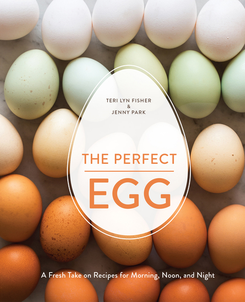 The Perfect Egg: A Fresh Take on Recipes for Morning, Noon, and Night [A Cookbook] - FULL INSTANT DOWNLOAD | PDF DOCX EPUB