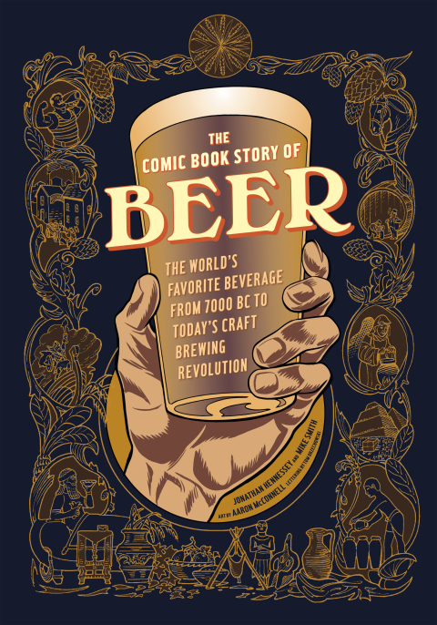 The Comic Book Story of Beer: The World's Favorite Beverage from 7000 BC to Today's Craft Brewing Revolution - FULL INSTANT DOWNLOAD | PDF DOCX EPUB