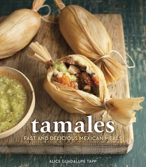 Tamales: Fast and Delicious Mexican Meals [A Cookbook] - FULL INSTANT DOWNLOAD | PDF DOCX EPUB