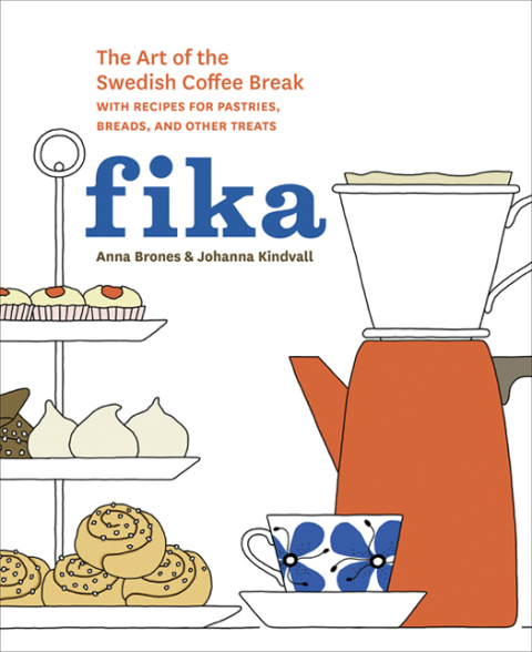 Fika: The Art of The Swedish Coffee Break, with Recipes for Pastries, Breads, and Other Treats [A Baking Book] - FULL INSTANT DOWNLOAD | PDF DOCX EPUB
