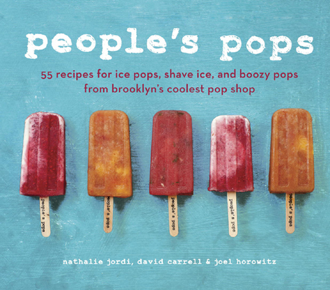People's Pops: 55 Recipes for Ice Pops, Shave Ice, and Boozy Pops from Brooklyn's Coolest Pop Shop [A Cookbook] - FULL INSTANT DOWNLOAD | PDF DOCX EPUB