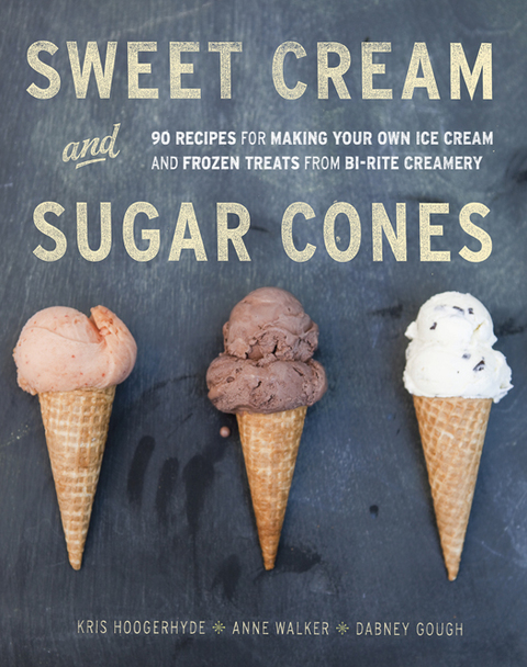 Sweet Cream and Sugar Cones: 90 Recipes for Making Your Own Ice Cream and Frozen Treats from Bi-Rite Creamery [A Cookbook] - FULL INSTANT DOWNLOAD | PDF DOCX EPUB